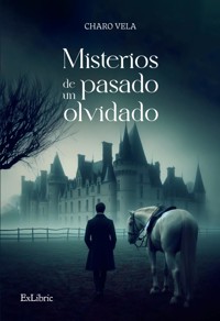 Misterios de un pasado olvidado - Charo Vela - E-Book