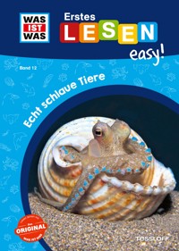 WAS IST WAS Erstes Lesen easy! Echt schlaue Tiere - Sonja Meierjürgen - E-Book