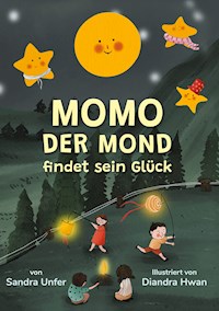 Momo der Mond findet sein Glück - Sandra Unfer - E-Book