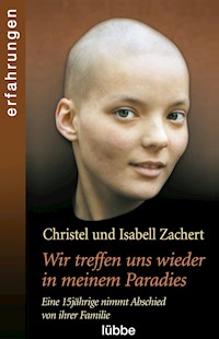 Wir treffen uns wieder in meinem Paradies - Christel Zachert - E-Book