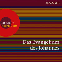 Das Evangelium des Johannes (Ungekürzte Lesung) - Johannes - Hörbuch