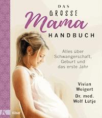 Das große Mama-Handbuch - Vivian Weigert - E-Book