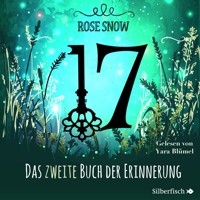 17 2: Das zweite Buch der Erinnerung - Rose Snow - Hörbuch