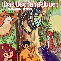 Rudyard Kipling, Das Dschungelbuch - Rudyard Kipling - Hörbuch