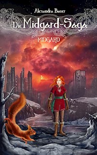 Die Midgard-Saga - Midgard - Alexandra Bauer - E-Book