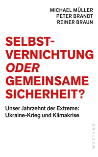 Selbstvernichtung oder Gemeinsame Sicherheit - Michael Muller - E-Book