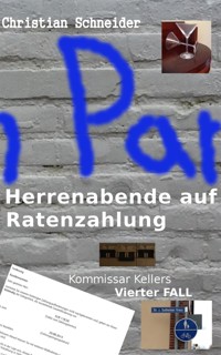 Herrenabende auf Ratenzahlung - Christian  Schneider - E-Book
