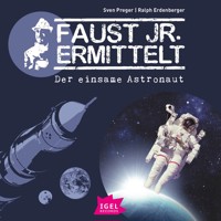 Faust jr. ermittelt 6. Der einsame Astronaut - Sven Preger - Hörbuch