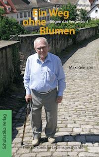 Ein Weg ohne Blumen - Max Reimann - E-Book