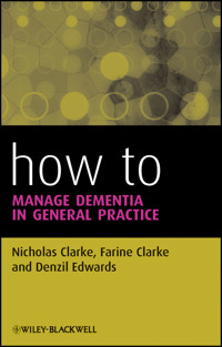 How to Manage Dementia in General Practice - Nicholas Clarke - E-Book