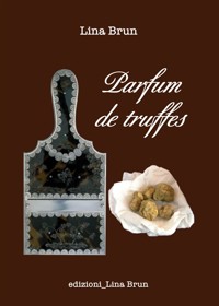 Parfum de truffes - Lina Brun - E-Book