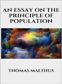 An essay on the principle of population - THOMAS MALTHUS - E-Book