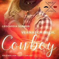 Vernasch mich Cowboy (ungekürzt) - Leocardia Sommer - Hörbuch