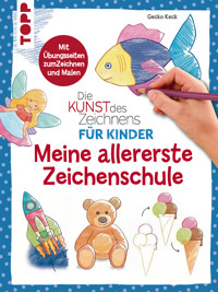 Die Kunst des Zeichnens für Kinder - Meine allererste Zeichenschule - Gecko Keck - E-Book