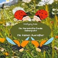 Die Marienkäferfamilie Siebenpunkt: Die kleinen Ausreißer - Wolfgang Kulla - E-Book