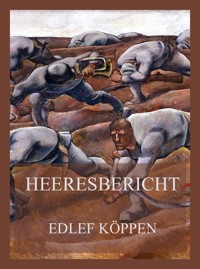 Heeresbericht - Edlef Köppen - E-Book + Hörbuch