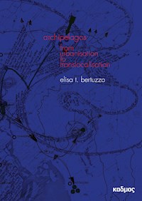 Archipelagos - Eliza Bertuzzo - E-Book