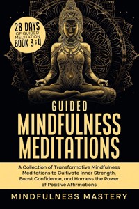 Guided Mindfulness Meditations - Mindfulness Mastery - E-Book