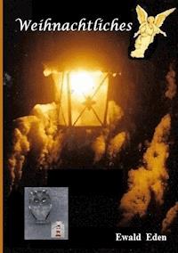 Weihnachtliches - Ewald Eden - E-Book