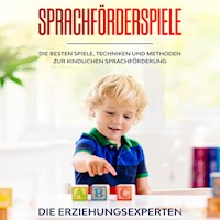 Sprachförderspiele - Die Erziehungsexperten - Hörbuch