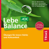 Lebe Balance Audio-CD - Martin Bohus - Hörbuch