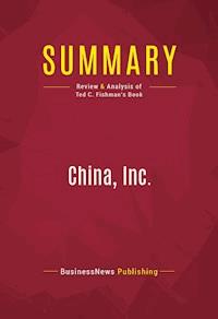 Summary: China, Inc. - BusinessNews Publishing - E-Book