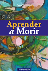 Aprender a Morir - Falco Tarassaco - E-Book