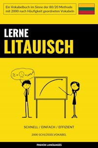 Lerne Litauisch - Schnell / Einfach / Effizient - Pinhok Languages - E-Book