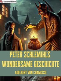 Peter Schlemihls wundersame Geschichte - Adelbert von  Chamisso - E-Book