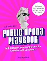 Public Arena Playbook - Juri  Schnöller - E-Book
