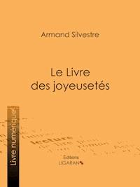 Le Livre des joyeusetés - Ligaran - E-Book