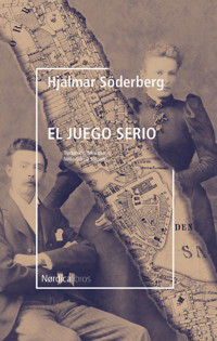 El juego serio - Hjalmar Söderberg - E-Book