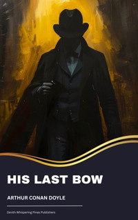 His Last Bow - Arthur Conan Doyle - E-Book