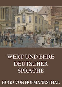 Wert und Ehre deutscher Sprache - Hugo von Hofmannsthal - E-Book