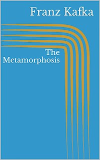 The Metamorphosis - Franz  kafka - E-Book