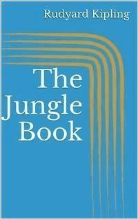 The Jungle Book - Rudyard Kipling - E-Book