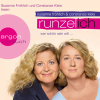 Runzel-Ich - Wer schön sein will ... (Autorinnenlesung (Gekürzte Ausgabe)) - Susanne Fröhlich - Hörbuch