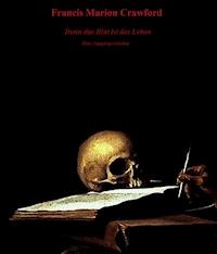 Denn das Blut ist das Leben - Francis Marion Crawford - E-Book