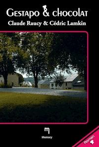 Gestapo & Chocolat - Claude Raucy - E-Book