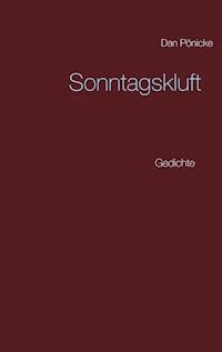 Sonntagskluft - Dan  Pönicke - E-Book