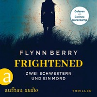 Frightened - Zwei Schwestern und ein Mord (Ungekürzt) - Flynn Berry - Hörbuch