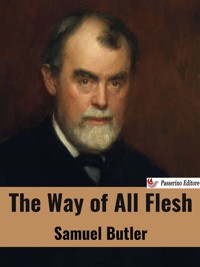 The Way of All Flesh - Samuel Butler - E-Book