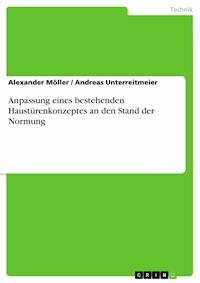 Anpassung eines bestehenden Haustürenkonzeptes an den Stand der Normung - Alexander Möller - E-Book
