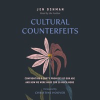 Cultural Counterfeits - Jen Oshman - Hörbuch