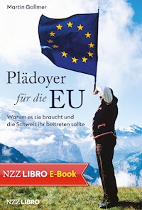 Plädoyer für die EU - Martin Gollmer - E-Book