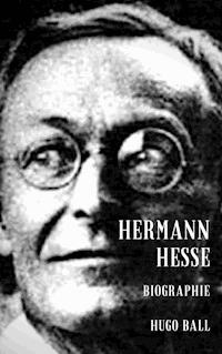 Hermann Hesse - Hugo Ball - E-Book