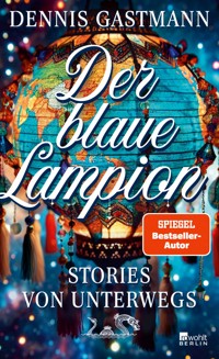 Der blaue Lampion - Dennis Gastmann - E-Book