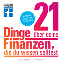 21 Dinge über deine Finanzen, die du wissen solltest - Matthias Kowalski - Hörbuch