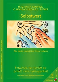 Selbstwert - die beste Investition Ihres Lebens - Matthew McKay - E-Book