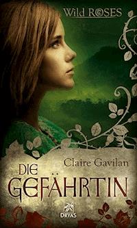 Die Gefährtin - Claire Gavilan  - E-Book